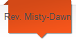 Rev. Misty-Dawn